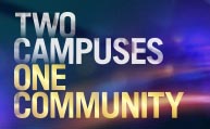 Two Campuses, One Community